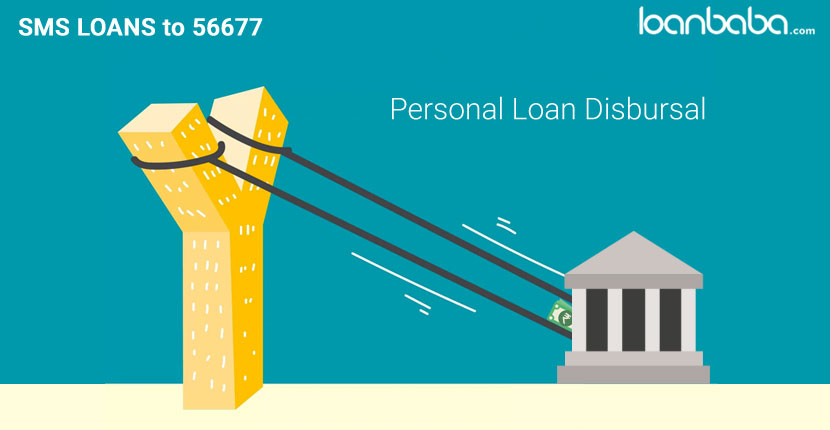 Quick personal loan disbursal